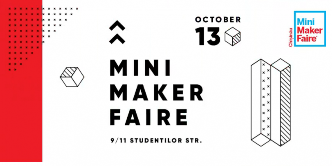 Chișinău Mini Maker Faire revine în 2018 cu cea de-a doua ediție!