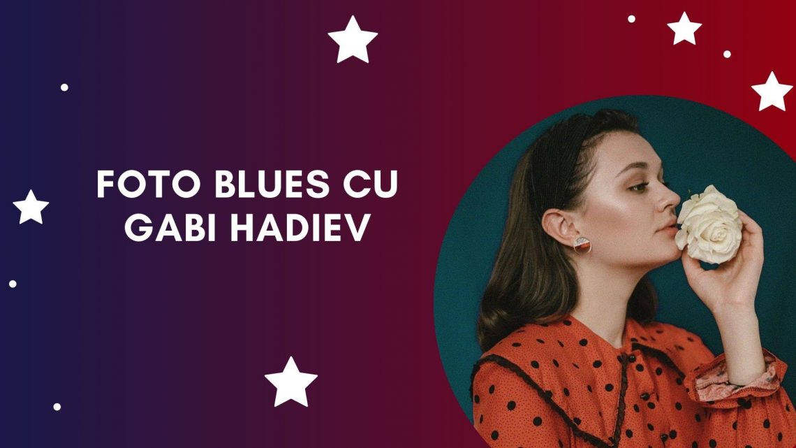 Foto blues cu Gabi Hadiev